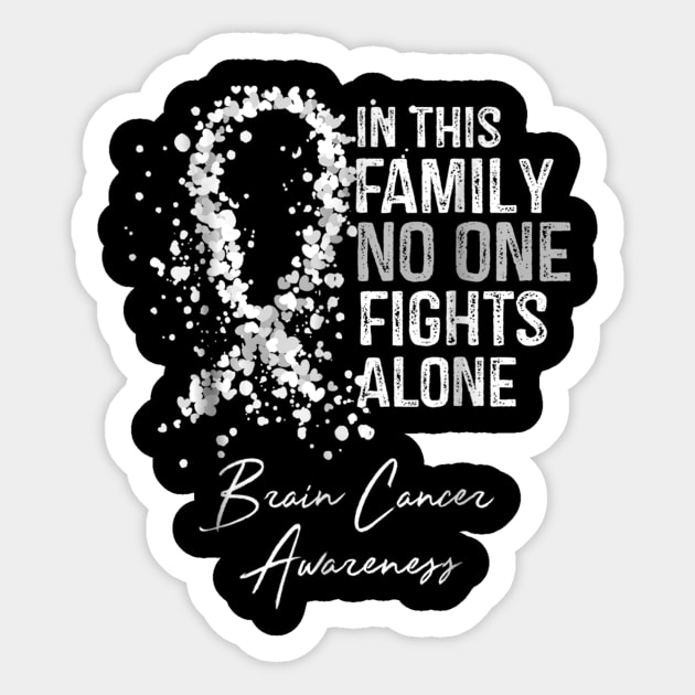 In This Family No One Fights Alone Shirt Brain Cancer Sticker by Antoniusvermeu